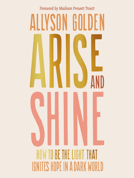 Title details for Arise and Shine by Allyson Golden - Wait list